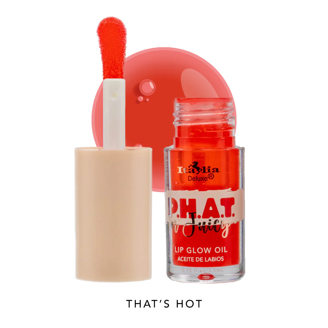 P.H.A.T N Juicy Lip Glow Oil Italia Deluxe - That's Hot